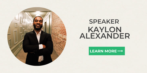 Kaylon Alexander is the featured speaker at this paired experience.